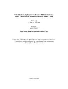 United Nations Diplomatic Conference of Plenipotentiaries on the Establishment of an International Criminal Court, volume I, 1998 : Final Documents - Rome Statute of the International Criminal Court
