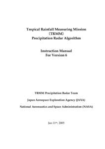 Tropical Rainfall Measuring Mission （TRMM） Precipitation Radar Algorithm Instruction Manual For Version 6