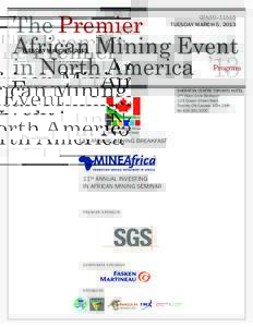 The Premier African Mining Event in North America ’13 07h30–11h15 tueSday MarCh 5, 2013