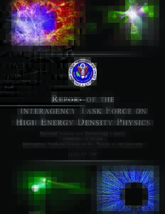 Interagency Task Force Report on Interagency High Energy Task Density Force Physics