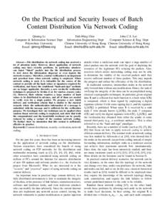 On the Practical and Security Issues of Batch Content Distribution Via Network Coding Qiming Li Dah-Ming Chiu John C.S. Lui Computer & Information Science Dept