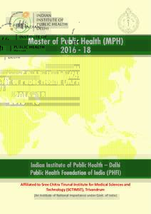 Master of Public Health (MPHIndian Institute of Public Health – Delhi Public Health Foundation of India (PHFI) Affiliated to Sree Chitra Tirunal Institute for Medical Sciences and