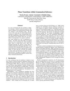 Phase Transitions within Grammatical Inference Nicolas Pernot, Antoine Cornu´ejols & Mich`ele Sebag Laboratoire de Recherche en Informatique, CNRS UMR 8623 Bˆat.490, Universit´e de Paris-Sud, OrsayOrsay Cedex (