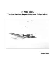 17 AUG 1943: The Air Raid on Regensburg and Schweinfurt by Paul Laureys  FLIGHT ROUTE AND CRASH LOCATION OF