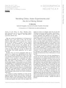 Worlding Cities. Asian Experiments and the Art of Being Global O. S¨oderstr¨om Institut de G´eographie, Universit´e de Neuchˆatel, Neuchˆatel, Switzerland Correspondence to: O. S¨oderstr¨om (ola.soderstrom@unine.