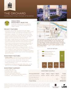 THE ORCHARD  Condominium living in the heart of the beltline SNEAK PEEK: INVESTMENT OBJECTIVE