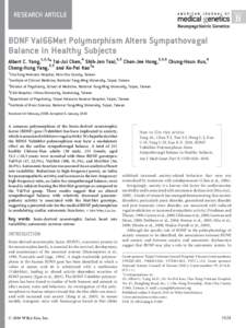 RESEARCH ARTICLE Neuropsychiatric Genetics BDNF Val66Met Polymorphism Alters Sympathovagal Balance in Healthy Subjects Albert C. Yang,1,2,3* Tai-Jui Chen,4 Shih-Jen Tsai,3,5 Chen-Jee Hong,3,5,6 Chung-Hsun Kuo,6