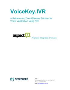 VoiceKey.IVR A Reliable and Cost-Effective Solution for Voice Verification using IVR   	
   	
  