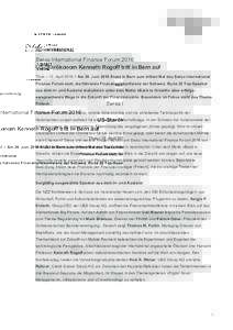 Medienmitteilung  Swiss International Finance Forum 2016 US-Starökonom Kenneth Rogoff tritt in Bern auf Thun – 12. AprilAm 28. Juni 2016 findet in Bern zum dritten Mal das Swiss International Finance Forum st