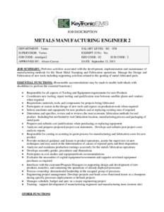 JOB DESCRIPTION  METALS MANUFACTURING ENGINEER 2 DEPARTMENT: Varies SUPERVISOR: Varies JOB CODE: mtmfgen2