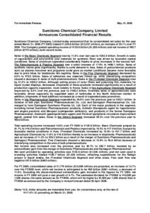 For Immediate Release  May 15, 2006 Sumitomo Chemical Company, Limited Announces Consolidated Financial Results