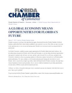 Florida Chamber of Commerce » Newsroom » Articles » A Global Economy Means Opportunities for Florida’s Future A GLOBAL ECONOMY MEANS OPPORTUNITIES FOR FLORIDA’S FUTURE