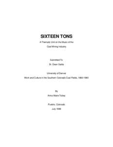 SIXTEEN TONS A Thematic Unit on the Music of the Coal Mining Industry Submitted To Dr. Dean Saitta