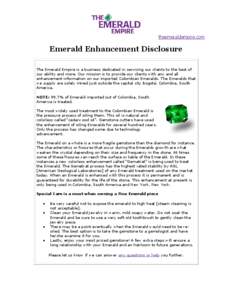 theemeraldempire.com  Emerald Enhancement Disclosure The Emerald Empire is a business dedicated in servicing our clients to the best of our ability and more. Our mission is to provide our clients with any and all enhance