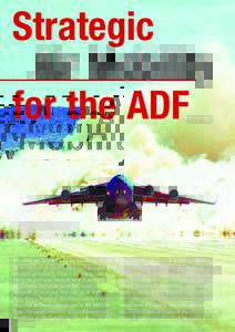 Strategic Air Mobility for the ADF by Dr Carlo Kopp  The superb Boeing C-17A is the only large airlifter