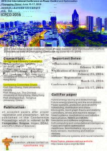 Welcome to: 2016 2nd International Conference on Power Control and Optimization (ICPCOwill be held in Chongqing, China during June 15-17, 2016. Committee: International Advisory Committees