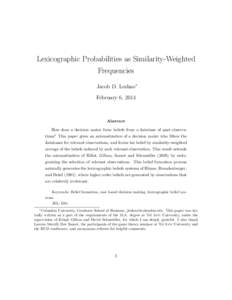 Lexicographic Probabilities as Similarity-Weighted Frequencies Jacob D. Leshno∗ February 6, 2014  Abstract