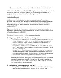 BIOLOGY ACADEMIC RESPONSIBILITIES AND BEHAVIOR EXPECTATIONS AGREEMENT All students in Bio 1010 must read and the following Agreement and sign on their Student Information Sheet that they agree to uphold the information i