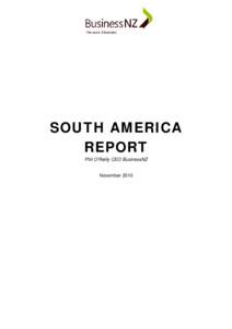 SOUTH AMERICA REPORT Phil O’Reilly CEO BusinessNZ November 2010