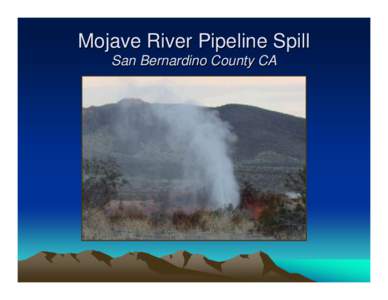 Mojave River Pipeline Spill, San Bernardino County, CA