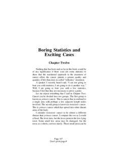 Boring Statistics and Exciting Cases Chapter Twelve Nothing that has been said so far in this book would be of any significance if there were not some statistics to show that the nutritional approach to the treatment of