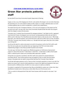 [FOR MORE EVANS ARTICLES, CLICK HERE]  Green Star protects patients, staff By Amy Kinoff, Evans Army Community Hospital, Department of Nursing Surgery can be a scary, life changing event. But for some patients the danger