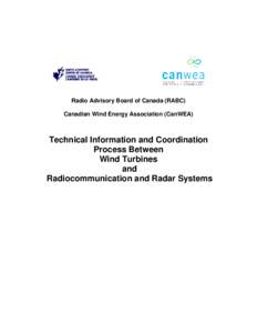 Radio Advisory Board of Canada (RABC) Canadian Wind Energy Association (CanWEA) Technical Information and Coordination Process Between Wind Turbines