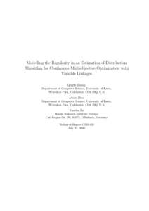 Modelling the Regularity in an Estimation of Distribution Algorithm for Continuous Multiobjective Optimization with Variable Linkages Qingfu Zhang, Department of Computer Science, University of Essex, Wivenhoe Park, Colc