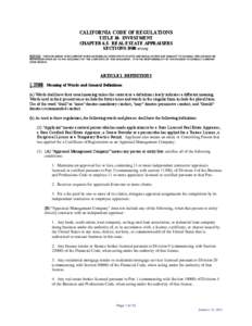 CALIFORNIA CODE OF REGULATIONS TITLE 10. INVESTMENT CHAPTER 6.5. REAL ESTATE APPRAISERS SECTIONS 3500 et seq. NOTICE: THIS DOCUMENT WAS CURRENT WHEN ASSEMBLED; HOWEVER, STATUTES AND REGULATIONS ARE SUBJECT TO CHANGE. BRE