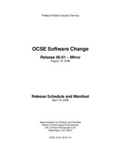 Federal Parent Locator Service  OCSE Software Change Release 06-01 – Minor August 18, 2006