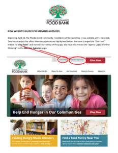 NEW WEBSITE GUIDE FOR MEMBER AGENCIES Beginning April 18, the Rhode Island Community Food Bank will be launching a new website with a new look. Two key changes that affect Member Agencies are highlighted below. We have c