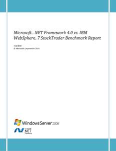 Microsoft .NET Framework 4.0 vs. IBM WebSphere 7 StockTrader Benchmark Report ® ®