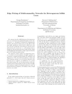 Edge Pricing of Multicommodity Networks for Heterogeneous Selfish Users George Karakostas ∗ Department of Computing and Software McMaster University 