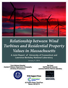 Relationship between Wind Turbines and Residential Property Values in Massachusetts A Joint Report of University of Connecticut and Lawrence Berkeley National Laboratory January 9, 2014