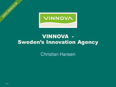 VINNOVA Sweden’s Innovation Agency Christian Hansen Slide 1  Total R&D expenditure in relation to GDP,