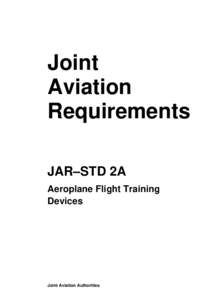 Joint Aviation Requirements JAR–STD 2A Aeroplane Flight Training Devices
