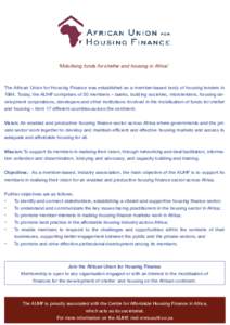 ‘Mobilising funds for shelter and housing in Africa’  The African Union for Housing Finance was established as a member-based body of housing lenders inToday, the AUHF comprises of 50 members – banks, buildi