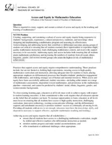 Access and Equity in Mathematics Education A Position of the National Council of Teachers of Mathematics Question What is required to create, support, and sustain a culture of access and equity in the teaching and learni