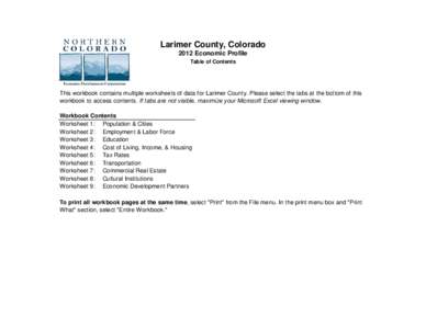 Larimer County, Colorado 2012 Economic Profile Table of Contents This workbook contains multiple worksheets of data for Larimer County. Please select the tabs at the bottom of this workbook to access contents. If tabs ar