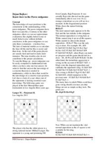 Dejan Bojkov: Know-how in the Pawn endgames Concept The knowledge of exact positions is the cornerstone in the understanding of the pawn endgames. The pawn endgames have