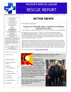 WILDLIFE RESCUE LEAGUE  RESCUE REPORT PO BOX 704 Falls Church, VA[removed]Vol. 2, Summer 2014
