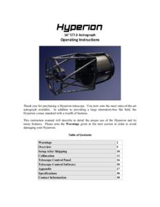 Hyperion 16” f/7.3 Astrograph Operating Instructions  Thank you for purchasing a Hyperion telescope. You now own the most state-of-the-art