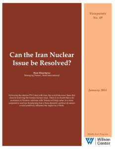 Viewpoints No. 49 Can the Iran Nuclear Issue be Resolved? Bijan Khajehpour