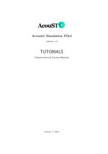 Acoustic Simulation TOol version 1.6 TUTORIALS Umberto Iemma & Vincenzo Marchese