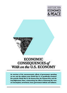 ECONOMIC CONSEQUENCES of WAR on the U.S. ECONOMY An overview of the macroeconomic effects of government spending on war and the military since World War II. It specifically examines five periods: World War II, the Korean