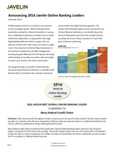 Announcing 2016 Javelin Online Banking Leaders November 2016 Online banking is due for an overhaul, one centered and prioritize their digital banking upgrades. The