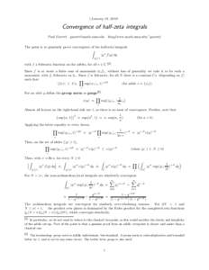 (January 19, [removed]Convergence of half-zeta integrals Paul Garrett [removed] http://www.math.umn.edu/˜garrett/ The point is to genuinely prove convergence of the half-zeta integrals Z