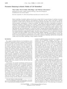 [removed]J. Phys. Chem. B 2010, 114, 16298–16303 Parameter Balancing in Kinetic Models of Cell Metabolism† Timo Lubitz, Marvin Schulz, Edda Klipp,* and Wolfram Liebermeister*