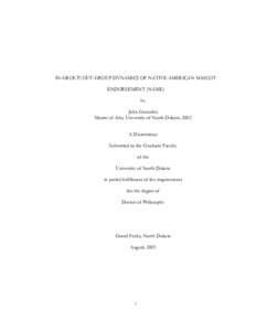 IN-GROUP/OUT-GROUP DYNAMICS OF NATIVE AMERICAN MASCOT ENDORSEMENT (NAME) by John Gonzalez Master of Arts, University of North Dakota, 2002 A Dissertation