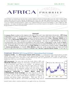 Volume 1 Issue 4  April 28, 2010 Africa Prebrief is a commentary service for frontier investors, academic institutions, and serious observers of the African continent seeking relevant insight into current events, importa